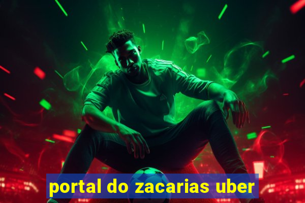 portal do zacarias uber